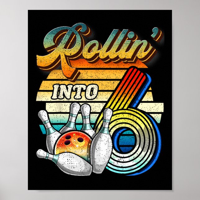 Rullar in i 6 Bowling Födelsedagsfest 6-årsdag  Poster (Framsidan)