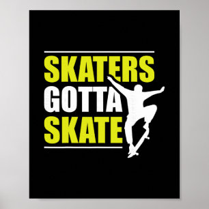 Rullskridskoåkare Måste Åka  Poster