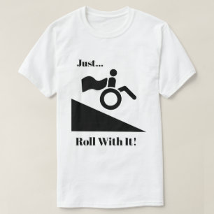 Rullstolar - precis rulle med det! tee