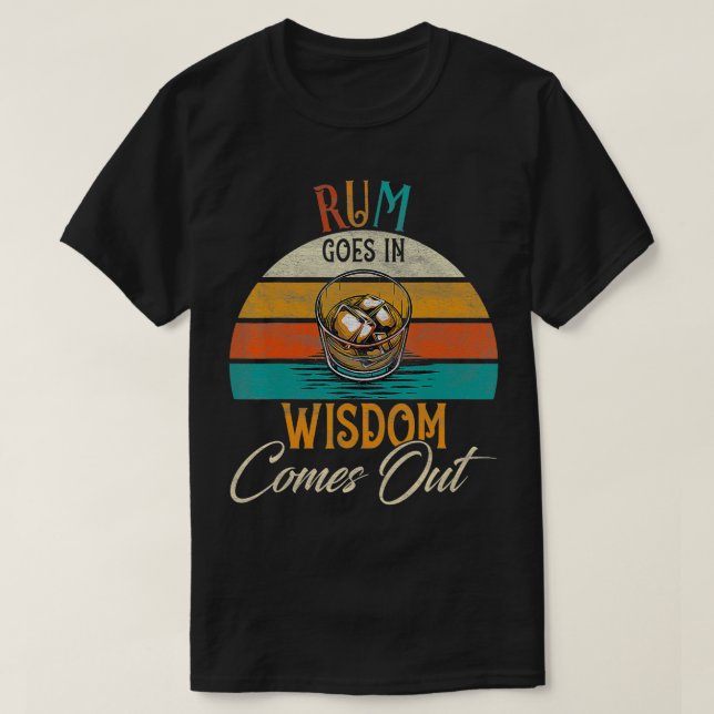 Rum Goes in Wisdom kommer ut från rumsdrickande Äl T Shirt (Design framsida)