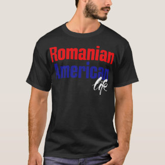 Rumänsk Amerikansk Liv 1 T Shirt