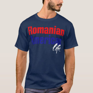 Rumänska amerikanska Life 1 T Shirt
