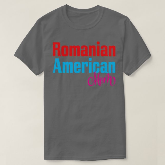 Rumänska amerikanska Mamma 1 T Shirt (Design framsida)