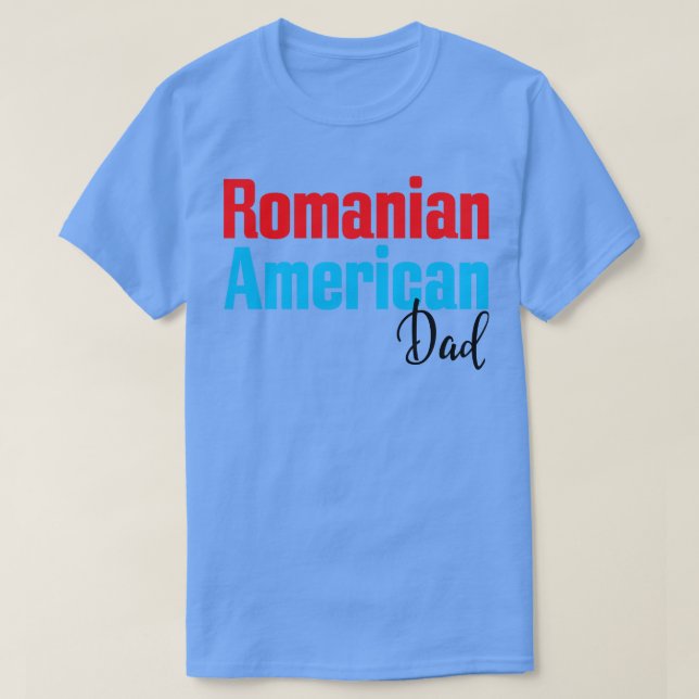 Rumänska amerikanska Pappa 2 T Shirt (Design framsida)