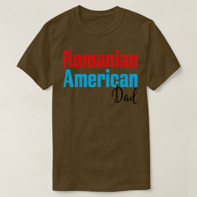 Rumänska amerikanska Pappa 3 T Shirt (Design framsida)