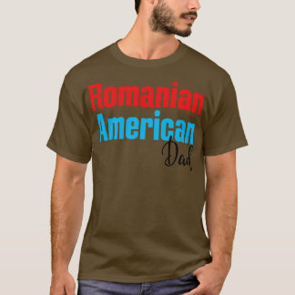 Rumänska amerikanska Pappa 3 T Shirt