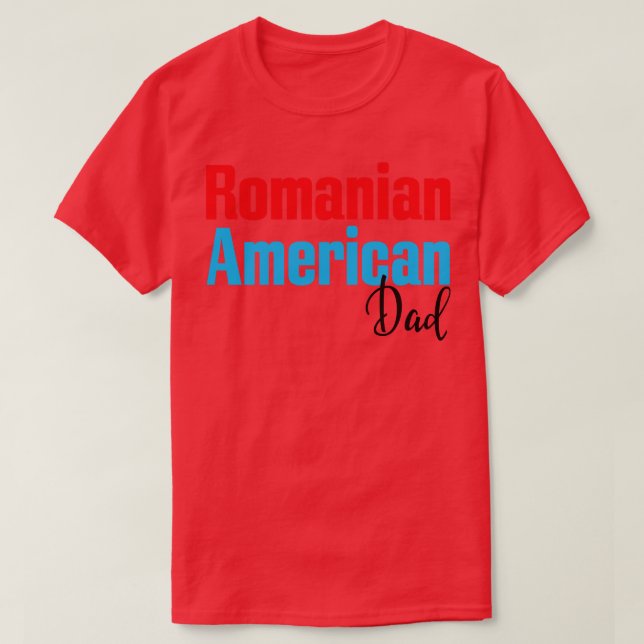 Rumänska amerikanska Pappa 4 T Shirt (Design framsida)