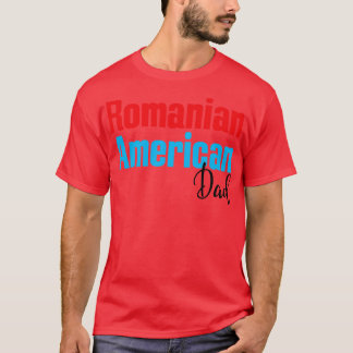 Rumänska amerikanska Pappa 4 T Shirt
