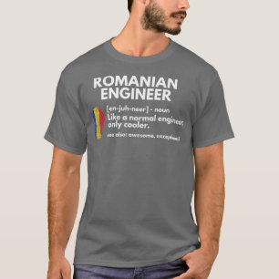 Rumänska Ingenjör Definition Funny Rumänien Gift T Shirt