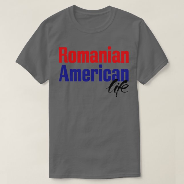 Rumänskt amerikanskt liv t shirt (Design framsida)
