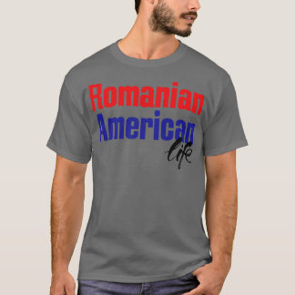 Rumänskt amerikanskt liv t shirt