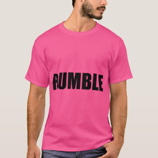 Rumble T Shirt