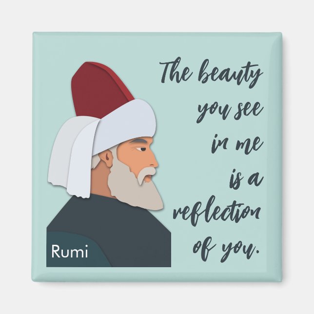 Rumi citerar: skönheten du ser i mig är en... magnet (Framsidan)