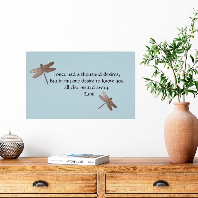 Rumi Desires Quote & Dragonfly Poster (Skapare uppladdad)