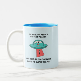 Rumor om Aliens Måste Alltid Komma till Mig Rolig Två-Tonad Mugg