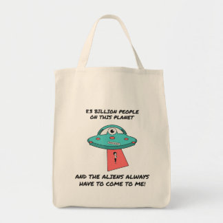 Rumor om Aliens Måste Alltid Komma till Mig Rolig Tygkasse