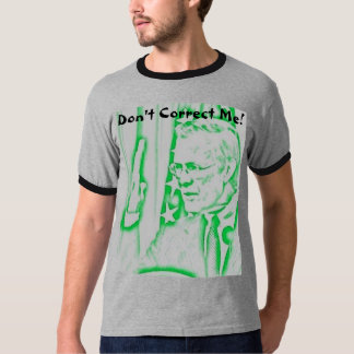 rumsfeld2 korrigerar inte mig! t shirt