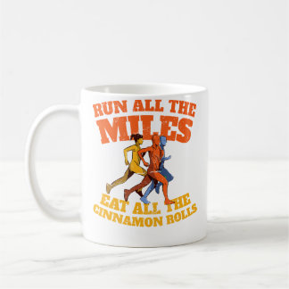 Run All The Miles Eat All The Cinnamon Rolls Funny Kaffemugg