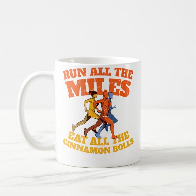 Run All The Miles Eat All The Cinnamon Rolls Funny Kaffemugg (Vänster)