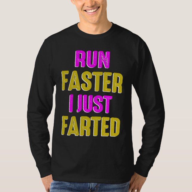 Run Faster I Just Farted Running Sport Triathlon M T Shirt (Framsida)