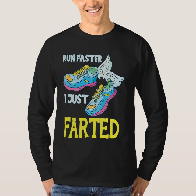 Run Faster I Just Farted Running Sport Triathlon M T Shirt (Framsida)