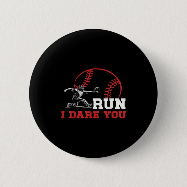 Run I Dare You Funny Baseball Catcher Baseball Pla Knapp (Framsida)