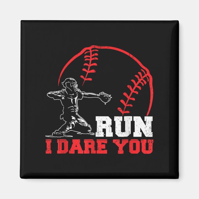Run I Dare You Funny Baseball Catcher Baseball Pla Magnet (Framsidan)
