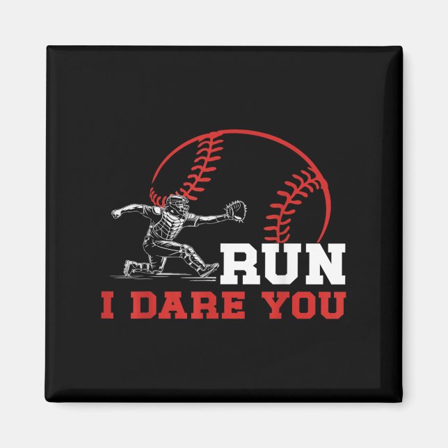 Run I Dare You Funny Baseball Catcher Baseball Pla Magnet (Framsidan)