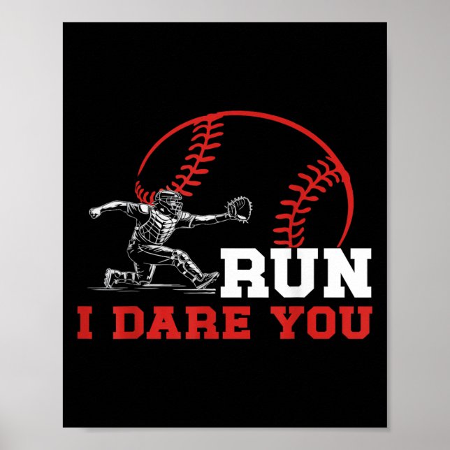 Run I Dare You Funny Baseball Catcher Baseball Pla Poster (Framsidan)