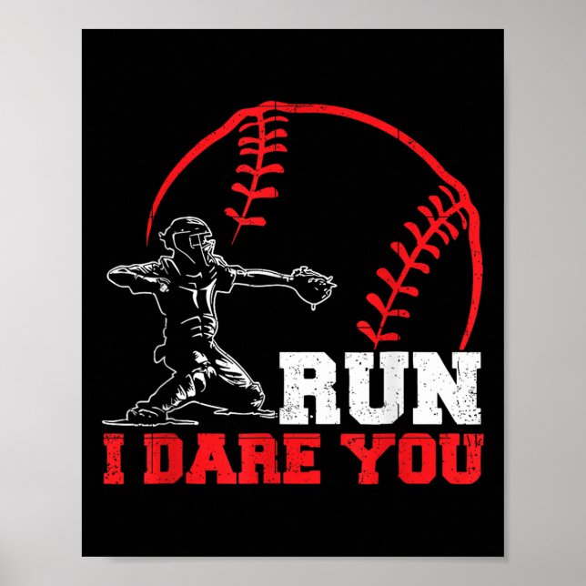 Run I Dare You Funny Baseball Catcher Baseball Pla Poster (Framsidan)