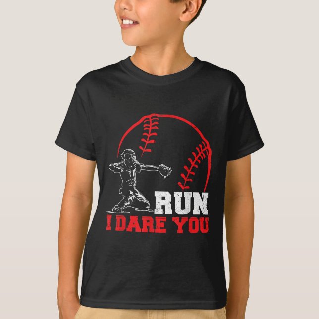Run I Dare You Funny Baseball Catcher Baseball Pla T Shirt (Framsida)