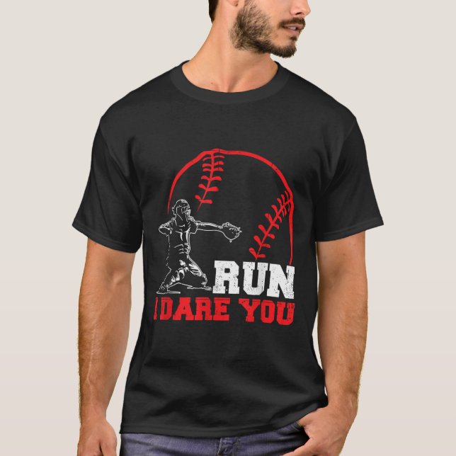 Run I Dare You Funny Baseball Catcher Baseball Pla T Shirt (Framsida)
