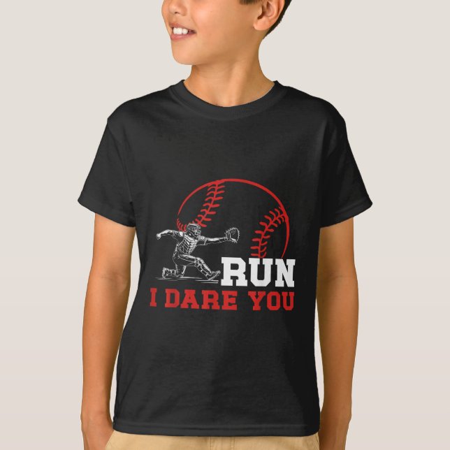 Run I Dare You Funny Baseball Catcher Baseball Pla T Shirt (Framsida)