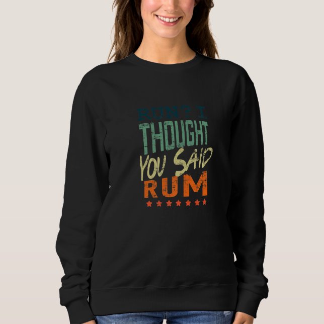 Run I Thought You Said Rum  Runner T Shirt (Framsida)