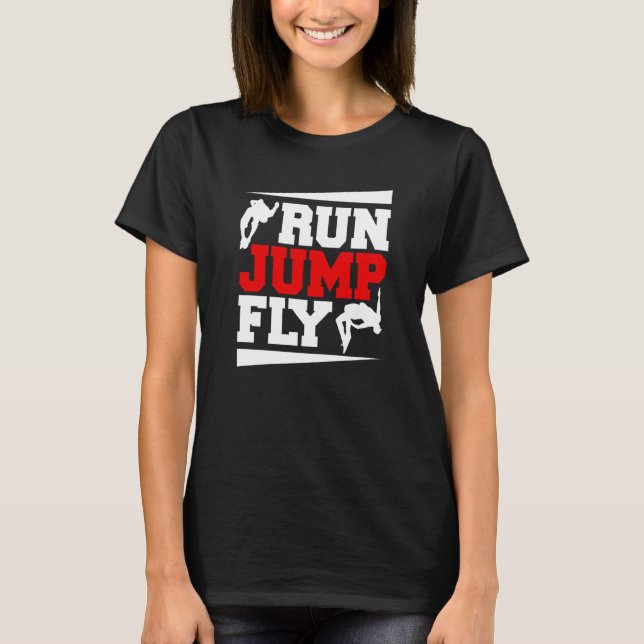 Run Jump Fly Free Running Parkour T Shirt (Framsida)