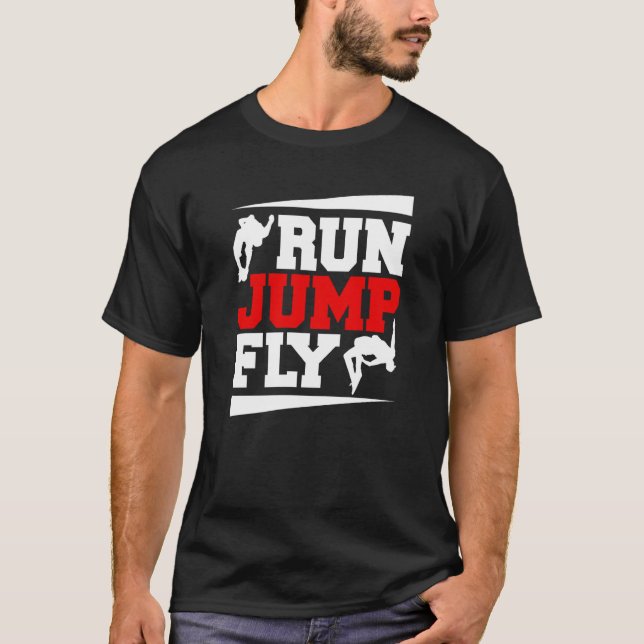 Run Jump Fly Free Running Parkour T Shirt (Framsida)