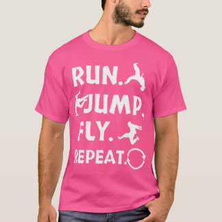 Run Jump Fly Parkour Gift Shirt Freerunning T
