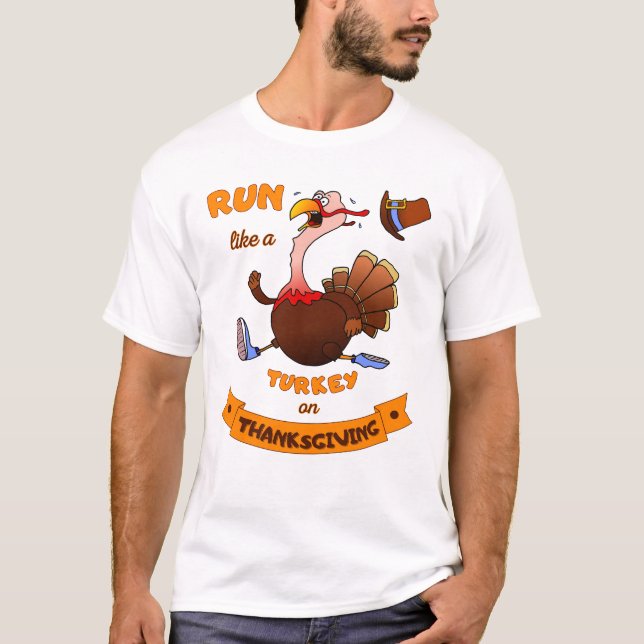 Run Like A Turkey On Thanksgiving Lustiger Trab T Shirt (Framsida)