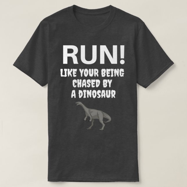 Run Like your being chased by a Dinosaur T Shirt (Design framsida)