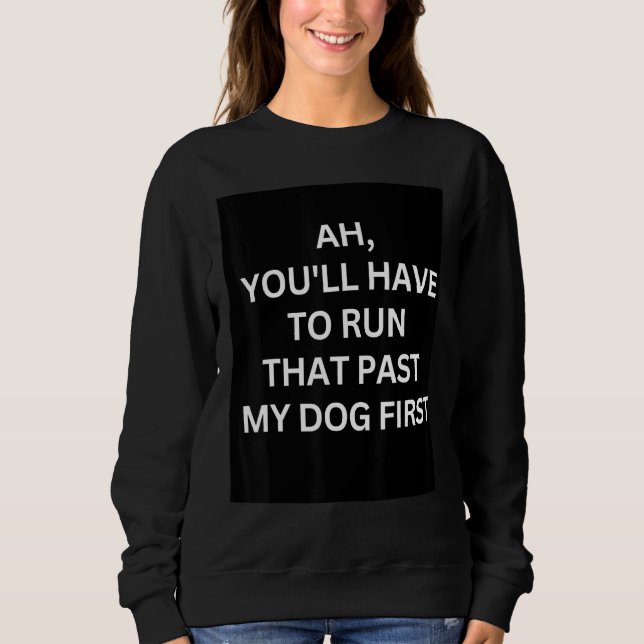 Run That Past My Dog First  Graphic  Sarcastic 1 T Shirt (Framsida)