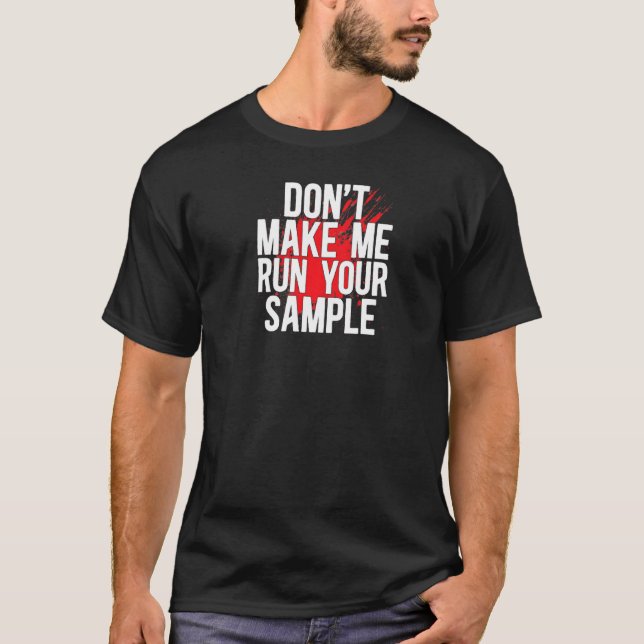 Run Your Sample Forensic Scientist Forensic Scienc T Shirt (Framsida)