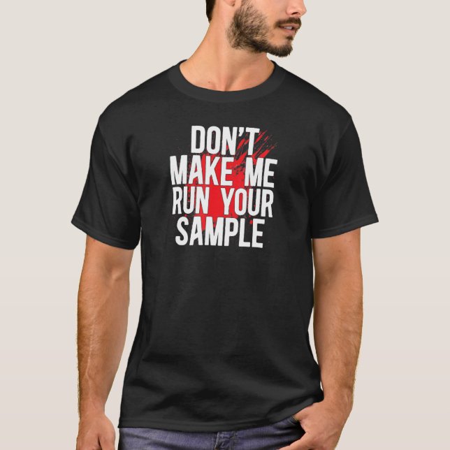 Run Your Sample Forensic Scientist Forensic Scienc T Shirt (Framsida)
