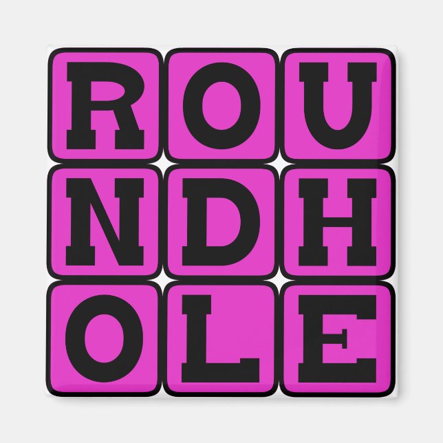 Runda Hål, Square Peg Magnet (Framsidan)