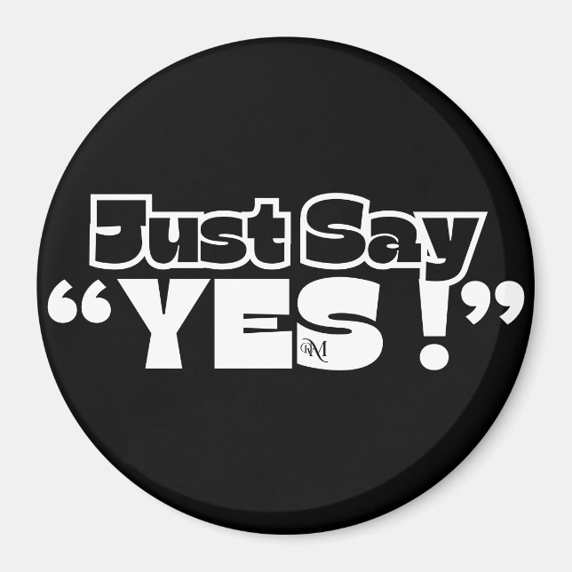 Runda magnet : Just Yes (svart) (Framsidan)