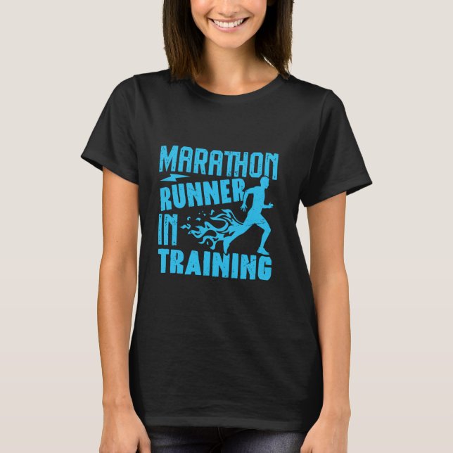 Runner MARATHON RUNNER IN TRAINING Funny Marathon  T Shirt (Framsida)