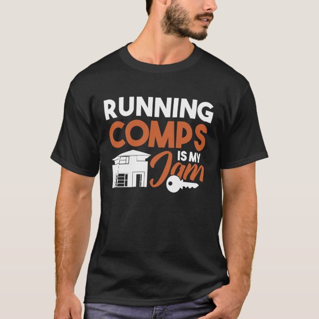 Running Comps is my Jam Realtor T Shirt (Framsida)