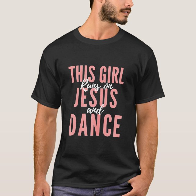 Running - den här tjejen Springa på Jesus och Danc T Shirt (Framsida)