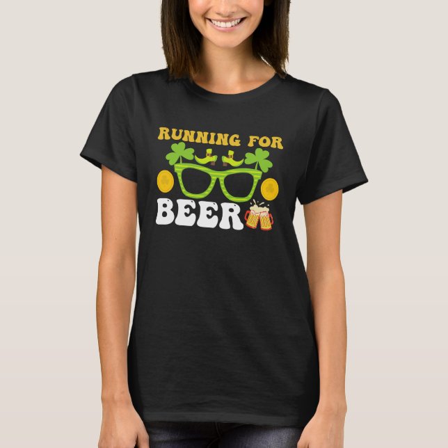 Running For Beer  St Patricks Day Irish Run T Shirt (Framsida)