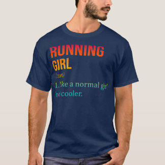 RUNNING Girl som en vanlig flicka men Cooler Funny T Shirt