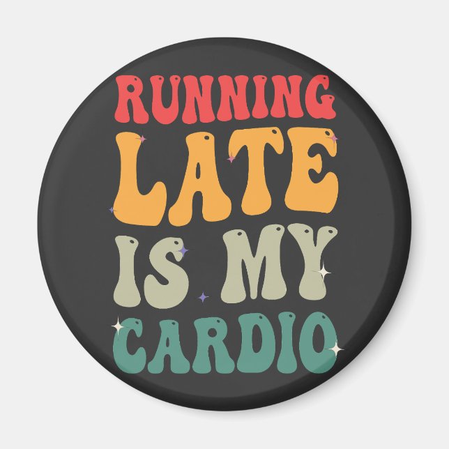 Running Late är min Cardio Funny Retro Fitness Gif Magnet (Framsidan)